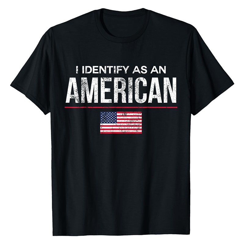I identify as an American. T-Shirt (Unisex)