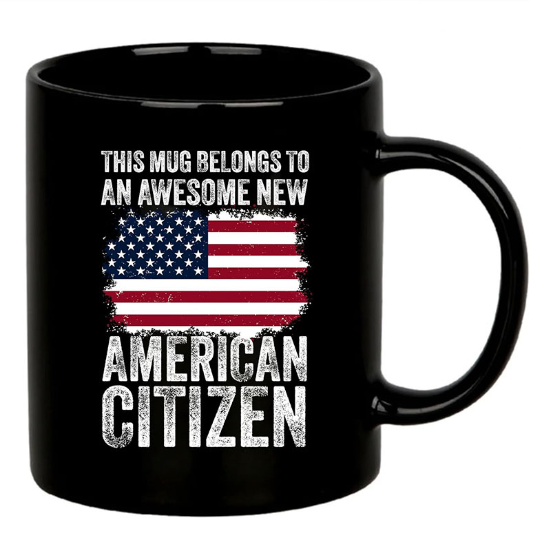 Fun Ceramic Mug for New U.S. Citizens